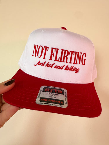 NOT FLIRTING JUST HOT AND TALKING HAT