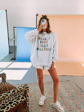 Load image into Gallery viewer, DILLY DALLYING SWEATSHIRT