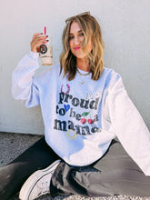 Load image into Gallery viewer, PROUD MAMA CREWNECK