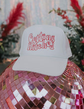 Load image into Gallery viewer, GETTING HITCHED TRUCKER HAT